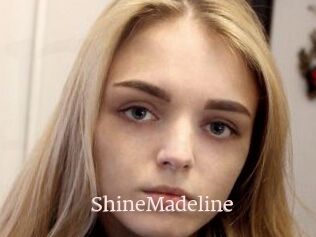 ShineMadeline