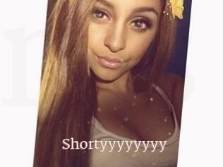 Shortyyyyyyyy