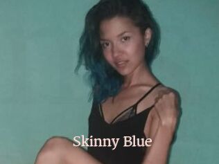 Skinny_Blue