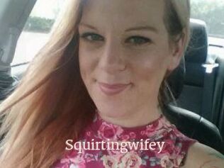 Squirtingwifey