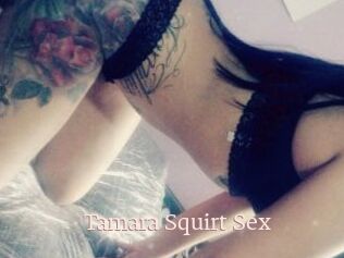 Tamara_Squirt_Sex