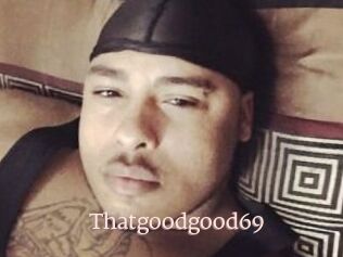 Thatgoodgood69