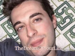 TheDreamOfYourLife