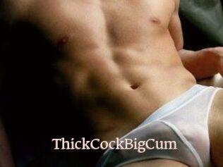 ThickCockBigCum