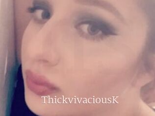 ThickvivaciousK