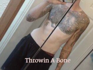 Throwin_A_Bone