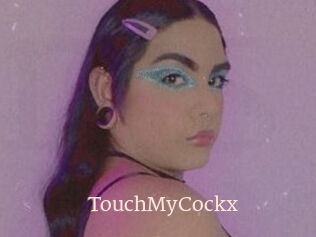 TouchMyCockx