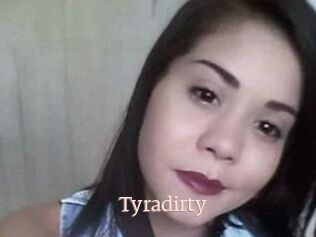 Tyradirty