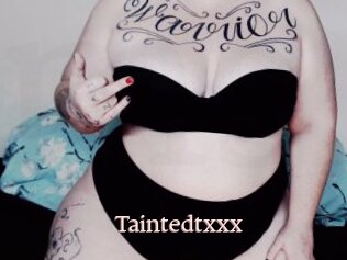 Taintedtxxx