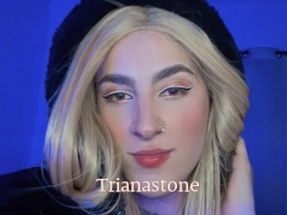 Trianastone