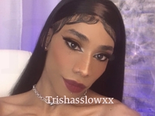 Trishasslowxx