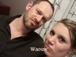 Waouw