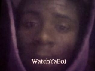 WatchYaBoi