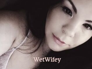 WetWifey
