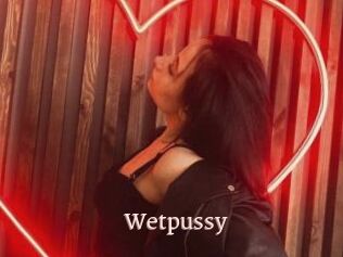 Wetpussy