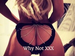 Why_Not_XXX