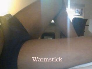 Warmstick