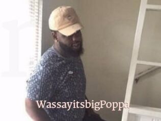 WassayitsbigPoppa