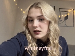 Whitneyfrail