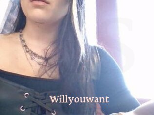 Willyouwant