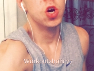 Workoutaholic77
