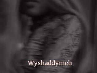 Wyshaddymeh