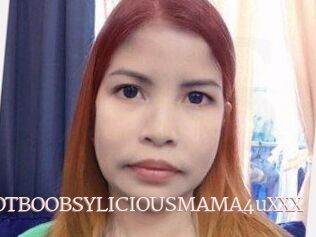 XXHOTBOOBSYLICIOUSMAMA4uXXX