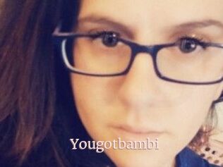 Yougotbambi