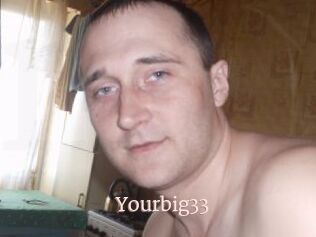Yourbig33