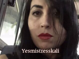 Yesmistresskali